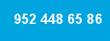 952 448 65 86